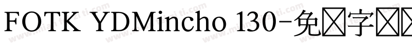 FOTK YDMincho 130字体转换